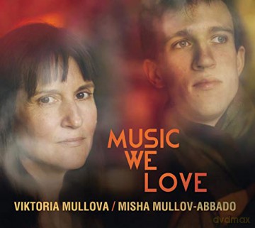 Viktoria Mullova. Misha Mullov-Abbado: Music We Love [CD]
