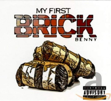 Benny The Butcher: My First Brick [CD]
