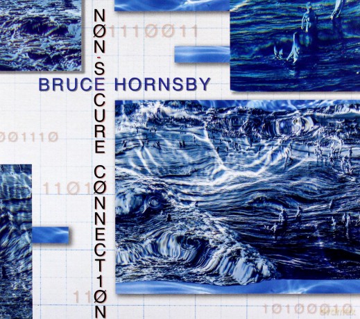 Bruce Hornsby: Non-Secure Connection (digipack) [CD]
