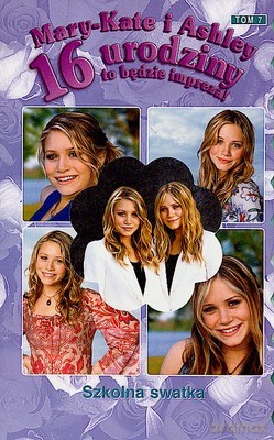 Mary Kate i Ashley 16 Urodziny Szkolna Swatka - Eliza Willard [KSIĄŻKA]
