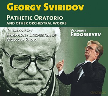 Georgy Sciridov: Pathetic Oratorio And Other Orchestral Works [CD]