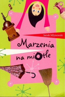 Marzenia Na Miotle [KSIĄŻKA]