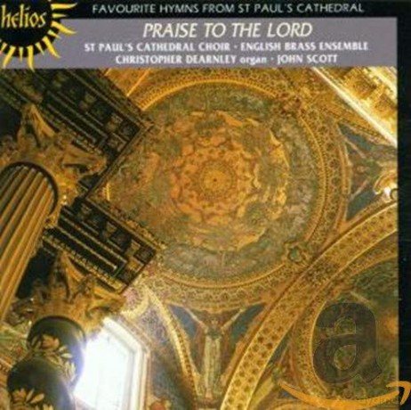 St Pauls Cathedral Choir: Praise To The Lord Hymns From St Pauls [CD]