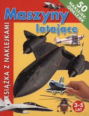 Maszyny Latające Książka z Naklejkami - Hinkler Books [KSIĄŻKA]