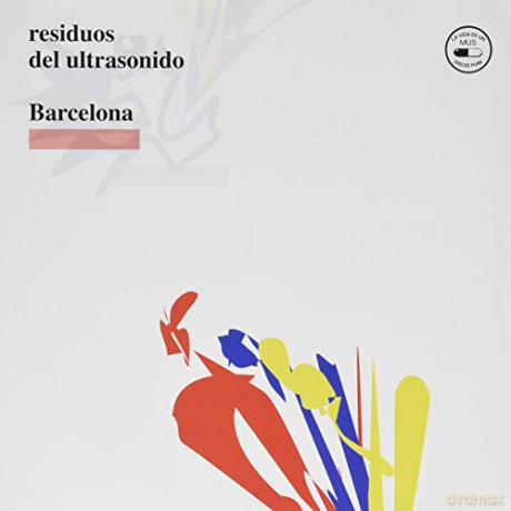 Barcelona: Residuos Del Ultrasonido [Winyl]