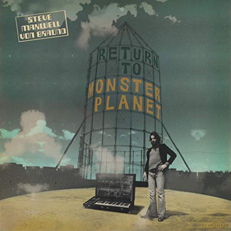 Steve Maxwell Von Braund: Return To Monster Planet [Winyl]