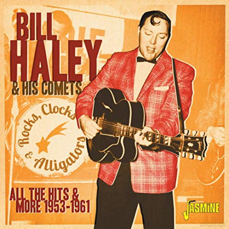 Bill Haley & His Comets: Rocks. Clocks & Alligators - All The Hits And More 1953-1961 [CD]