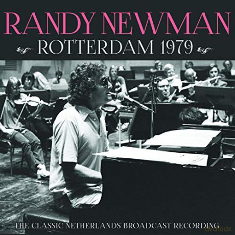 Randy Newman: Rotterdam 1979 [CD]