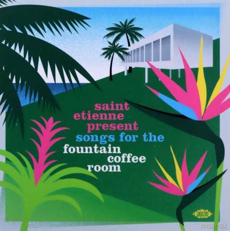 Saint Etienne Present Songs For The Fountain Coffee Room [CD]