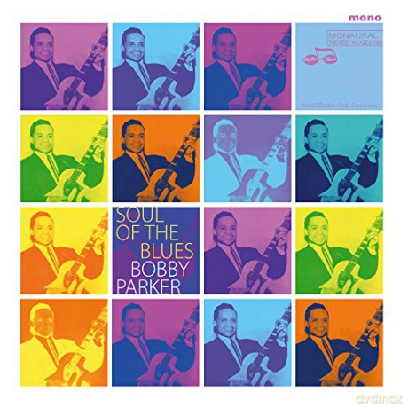 Bobby Parker: Soul Of The Blues [2CD]