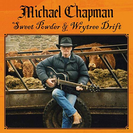 Michael Chapman: Sweet Powder + Wrytree Drift [2CD]