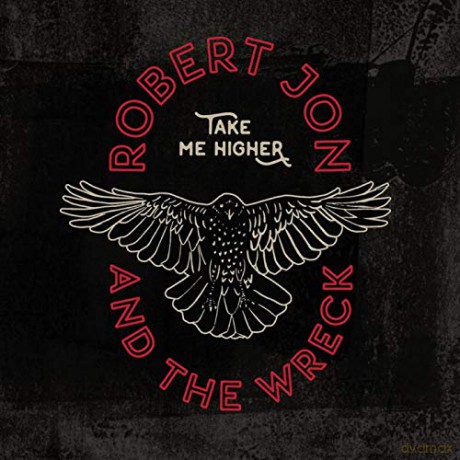 Robert Jon And The Wreck: Take Me Higher [Winyl]