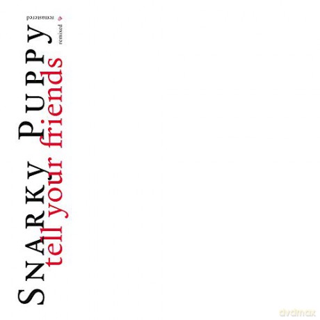 Snarky Puppy: Tell Your Friends - 10 Year Anniversary (digipack) [CD]