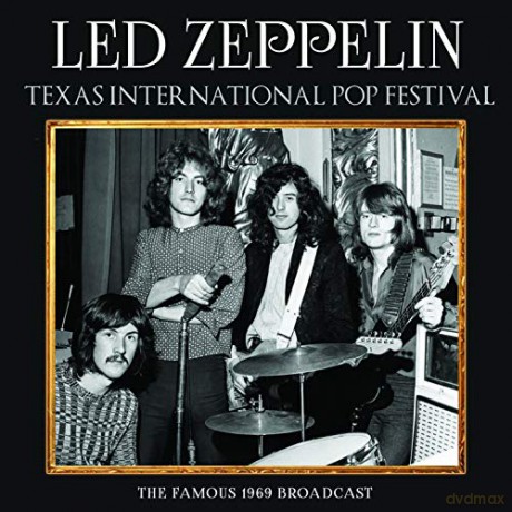 Led Zeppelin: Texas International Pop Festival [CD]