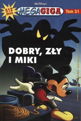 Mega Giga Dobry Zły i Miki [KSIĄŻKA]