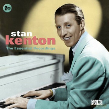 Stan Kenton: The Essential Recordings [2CD]