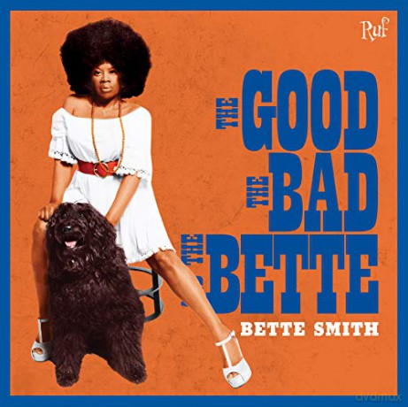 Bette Smith: The Good. The Bad And The Bette [CD]