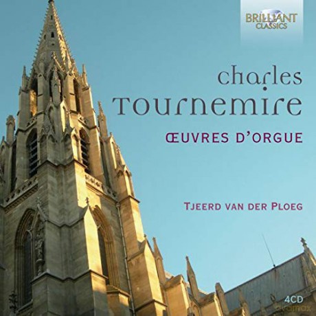 Tjeerd Van Der Ploeg: Tournemire: Complete Organ Music - Oeuvres DOrgue [4CD]