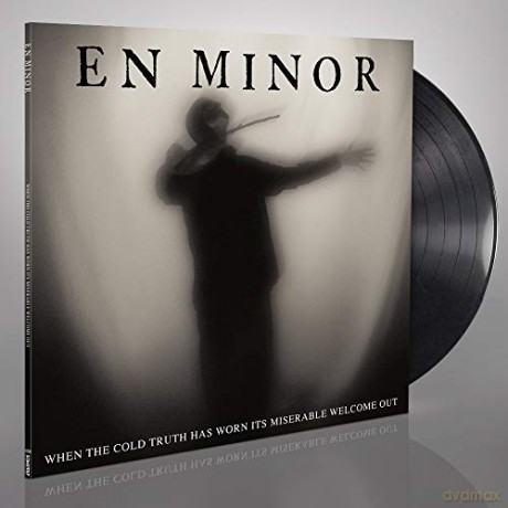 En Minor: When The Cold Truth Has Worn Its Miserable Welcome Out [Winyl]