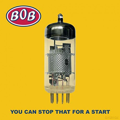 Bob: You Can Stop That For A Start [2CD]
