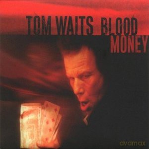 Tom Waits: Blood Money (Remastered) [CD]