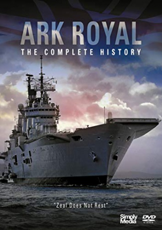 Ark Royal: The Complete History [DVD]
