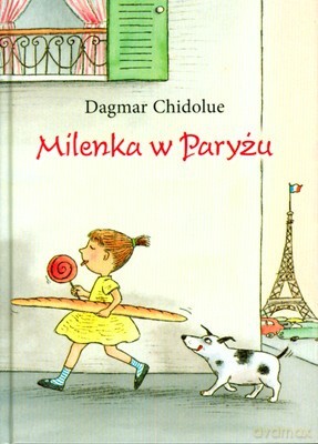 Milenka w Paryżu (twarda) - Dagmar Chidolue [KSIĄŻKA]