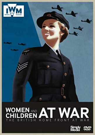 The British Home Front at War - Women and Children at War [DVD]