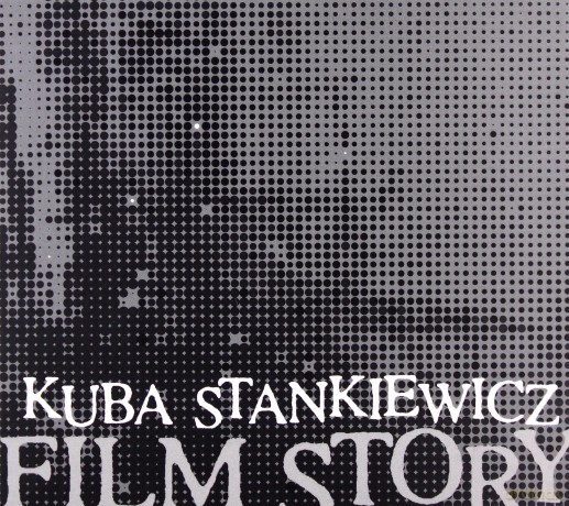 Kuba Stankiewicz: Film Story [CD]
