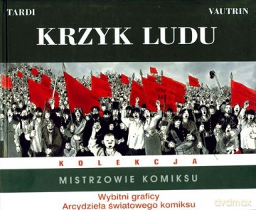 Mistrzowie Komiksu Krzyk Ludu (twarda) - Tardi, Vautrin [KSIĄŻKA]