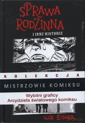 Mistrzowie Komiksu Sprawa Rodzinne i Inne Historie (twarda) - Will Eisner [KSIĄŻKA]