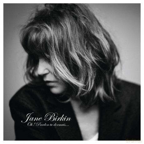 Jane Birkin: Oh Pardon Tu Dormais (PL) [CD]