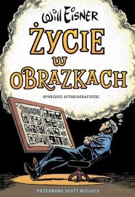 Mistrzowie Komiksu Życie w Obrazkach (twarda) - Will Eisner [KSIĄŻKA]
