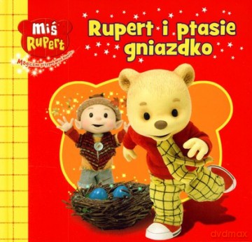 Miś Rupert i Ptasie Gniazdko (twarda) [KSIĄŻKA]