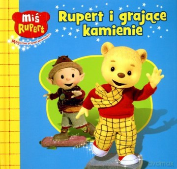 Miś Rupert Rupert i Grające Kamienie (twarda) [KSIĄŻKA]