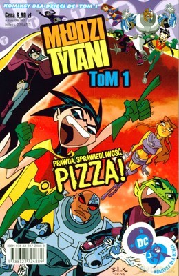 Młodzi Tytani Tom 1 Prawda Sprawiedliwość Pizza! [KSIĄŻKA]