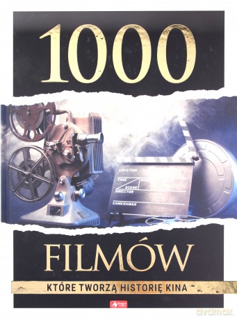 1000 filmów, które tworzą historię kina [KSIĄŻKA]