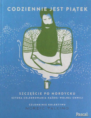Codziennie jest piątek. Szczęście po nordycku [KSIĄŻKA]