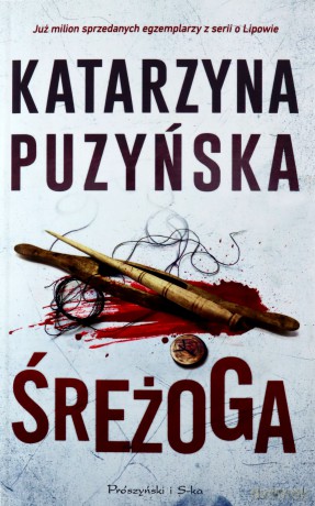 Cykl o policjantach z Lipowa (Tom 12) Śreżoga - Katarzyna Puzyńska [KSIĄŻKA]