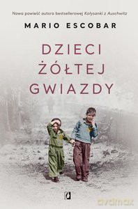 Dzieci żółtej gwiazdy - Mario Escobar [KSIĄŻKA]