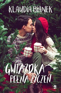 Gwiazdka pełna życzeń - Klaudia Bianek [KSIĄŻKA]