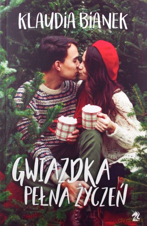 Gwiazdka pełna życzeń - Klaudia Bianek [KSIĄŻKA]