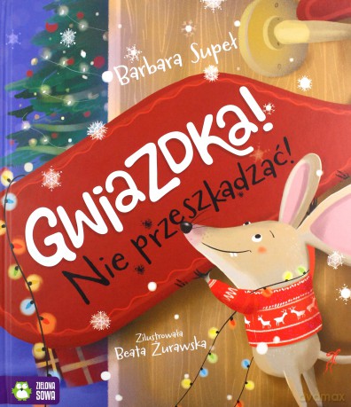 Gwiazdka. Nie przeszkadzać! - Barbara Supeł [KSIĄŻKA]