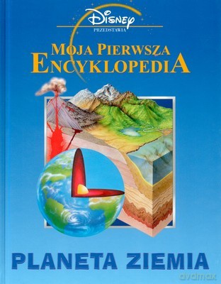 Moja Pierwsza Encyklopedia Planeta Ziemia (twarda) [KSIĄŻKA]