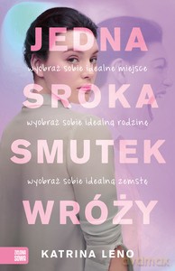 Jedna sroka smutek wróży - Katrina Leno [KSIĄŻKA]
