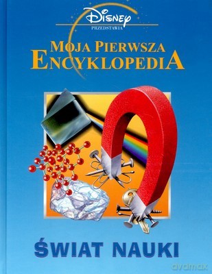 Moja Pierwsza Encyklopedia Świat Nauki (twarda) [KSIĄŻKA]