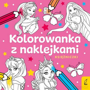 Kolorowanka z naklejkami. Księżniczki [KSIĄŻKA]