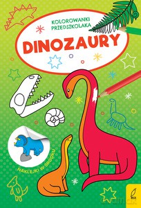 Kolorowanki przedszkolaka. Dinozaury [KSIĄŻKA]