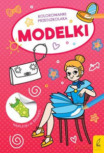 Kolorowanki przedszkolaka. Modelki [KSIĄŻKA]