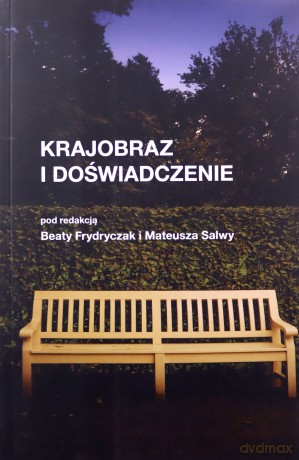 Krajobraz i doświadczenie - Beata Frydryczak, Mateusz Salwa [KSIĄŻKA]